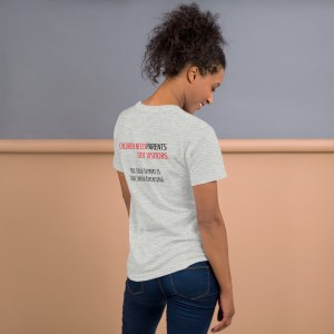 "Children Need Parents, Not Visitors" Unisex t-shirt